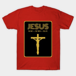 Jesus - The Way - The Truth - The Life T-Shirt